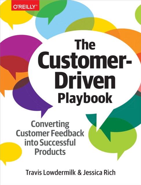 The Customer-Driven Playbook : Converting Customer Feedback into Successful Products, EPUB eBook