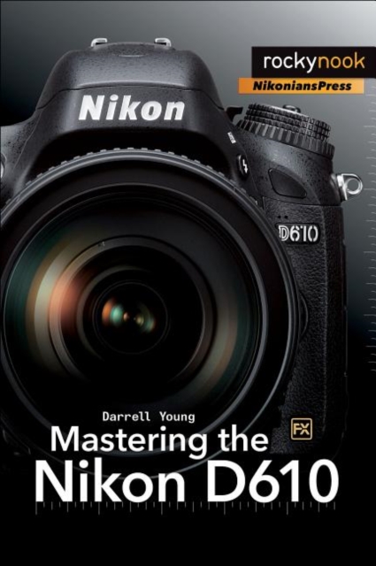 Mastering the Nikon D610, PDF eBook