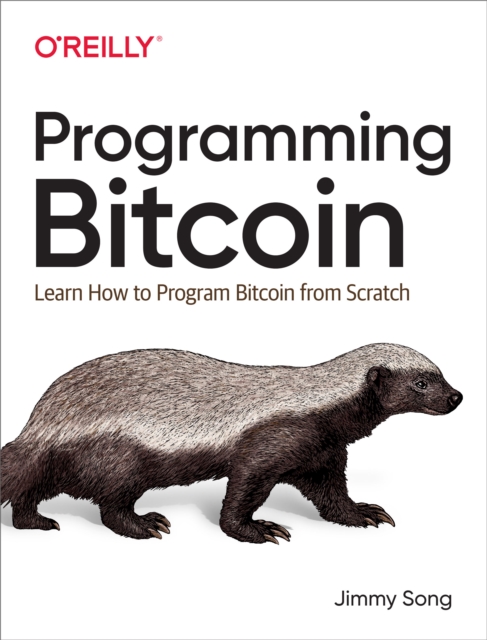 Programming Bitcoin : Learn How to Program Bitcoin from Scratch, EPUB eBook