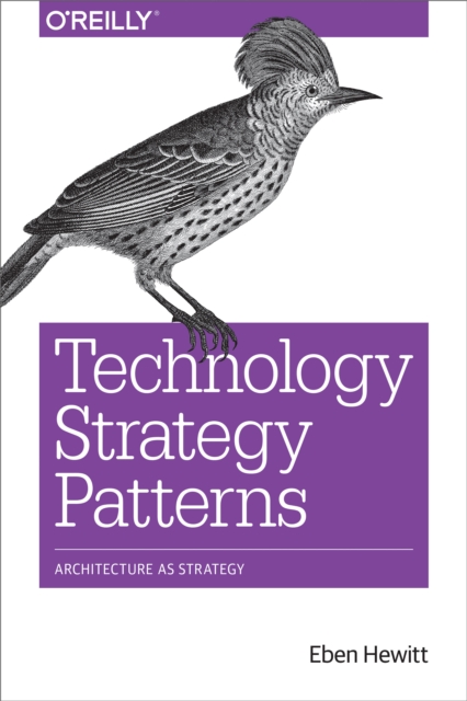 Technology Strategy Patterns : Architecture as Strategy, EPUB eBook