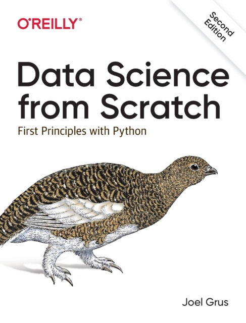 Data Science from Scratch : First Principles with Python, Paperback / softback Book