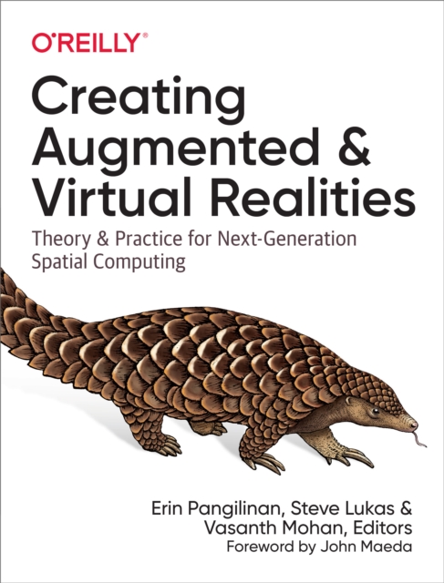 Creating Augmented and Virtual Realities : Theory and Practice for Next-Generation Spatial Computing, PDF eBook