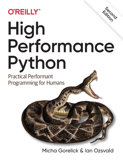 High Performance Python : Practical Performant Programming for Humans, Paperback / softback Book