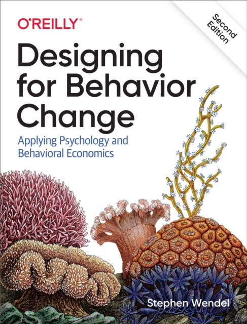Designing for Behavior Change : Applying Psychology and Behavioral Economics, EPUB eBook