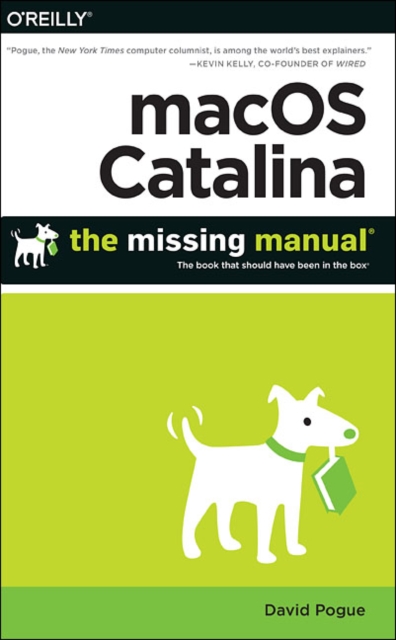 macOS Catalina: The Missing Manual : The Book That Should Have Been in the Box, Paperback / softback Book