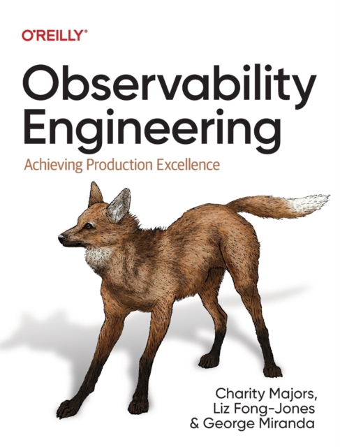 Observability Engineering : Achieving Production Excellence, Paperback / softback Book