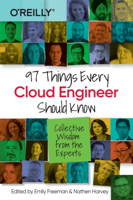 97 Things Every Cloud Engineer Should Know : Collective Wisdom From the Experts, Paperback / softback Book