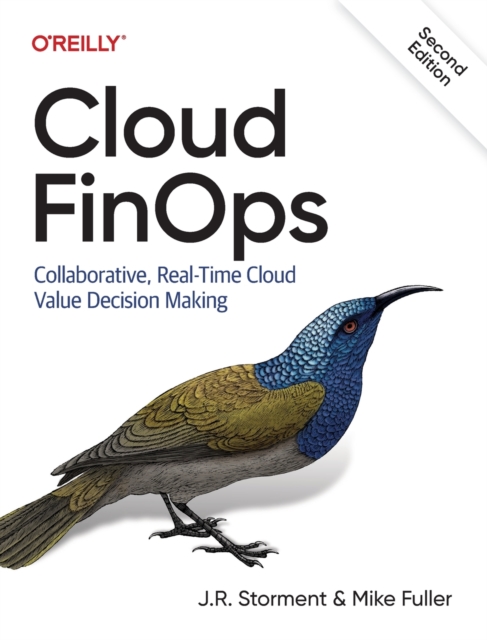 Cloud FinOps : Collaborative, Real-Time Cloud Financial Management, Paperback / softback Book