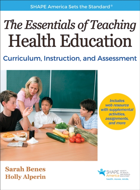The Essentials of Teaching Health Education : Curriculum, Instruction, and Assessment, Hardback Book