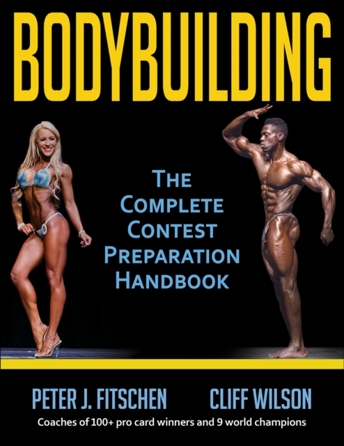 Bodybuilding : The Complete Contest Preparation Handbook, Paperback / softback Book