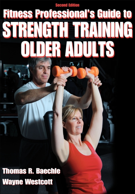 Fitness Professional's Guide to Strength Training Older Adults, PDF eBook