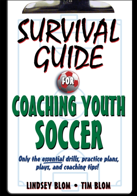 Survival Guide for Coaching Youth Soccer, PDF eBook
