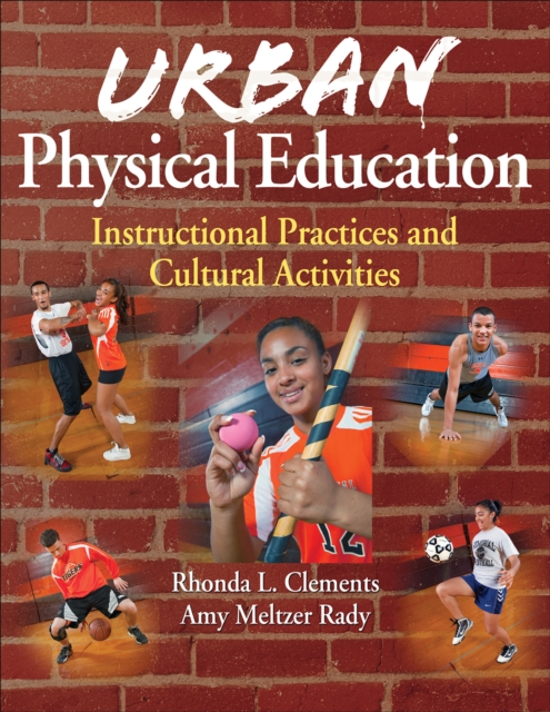 Urban Physical Education : Instructional Practices and Cultural Activities, PDF eBook