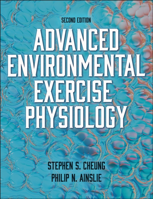 Advanced Environmental Exercise Physiology, Paperback / softback Book