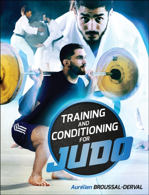 Training and Conditioning for Judo, Paperback / softback Book