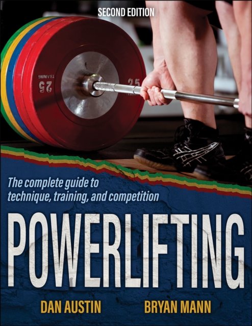 Powerlifting : The Complete Guide to Technique, Training, and Competition, Paperback / softback Book