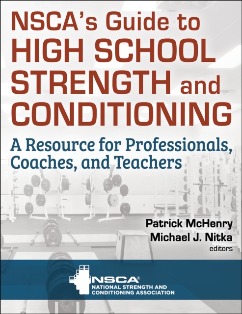 NSCA’s Guide to High School Strength and Conditioning, Paperback / softback Book