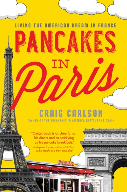 Pancakes in Paris : Living the American Dream in France, EPUB eBook