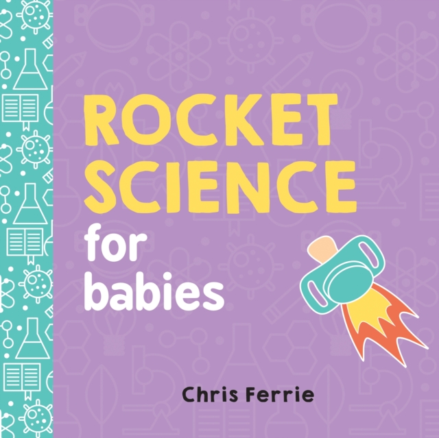 Rocket Science for Babies, Board book Book