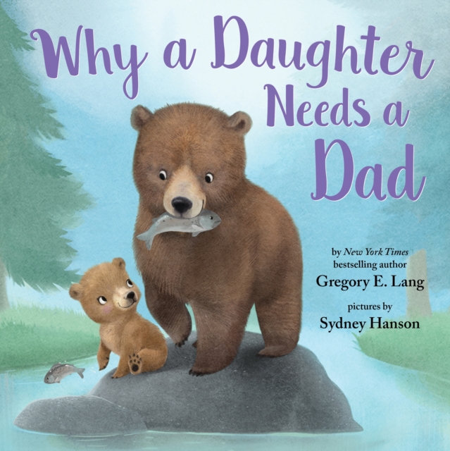 Why a Daughter Needs a Dad, Hardback Book