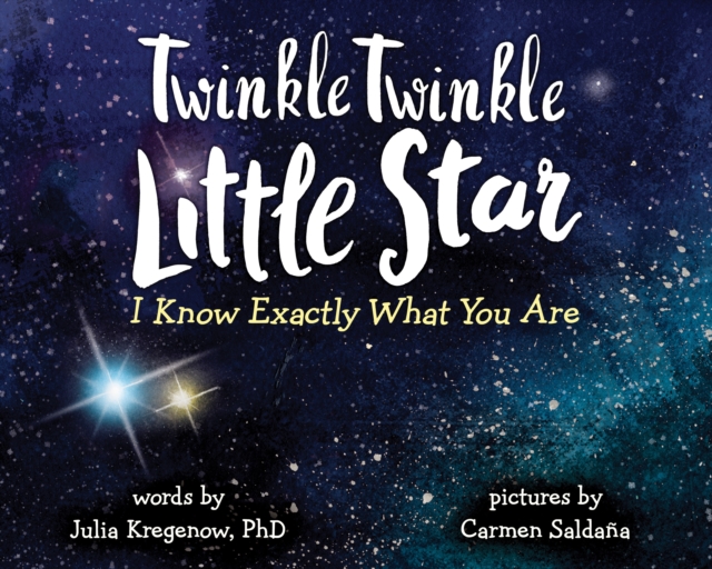 Twinkle Twinkle Little Star, I Know Exactly What You Are, Hardback Book