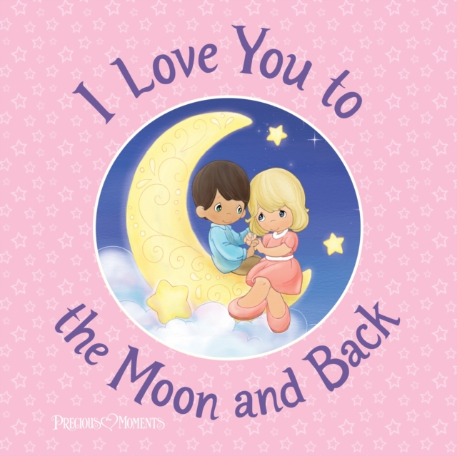 I Love You to the Moon and Back, Hardback Book