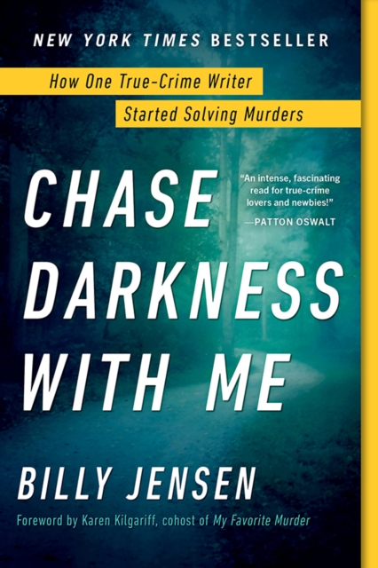 Chase Darkness with Me : How One True-Crime Writer Started Solving Murders, EPUB eBook