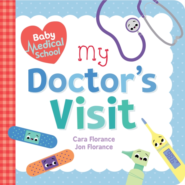 Baby Medical School: My Doctor's Visit, Board book Book