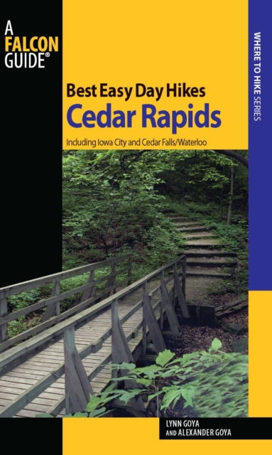 Best Easy Day Hikes Cedar Rapids : Including Iowa City and Cedar Falls/Waterloo, EPUB eBook