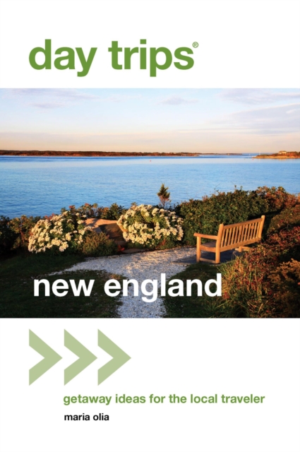 Day Trips(R) New England : Getaway Ideas for the Local Traveler, EPUB eBook