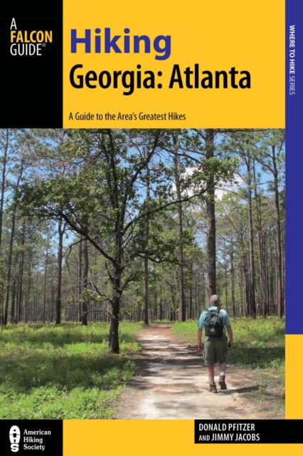Hiking Georgia: Atlanta : A Guide to 30 Great Hikes Close to Town, EPUB eBook