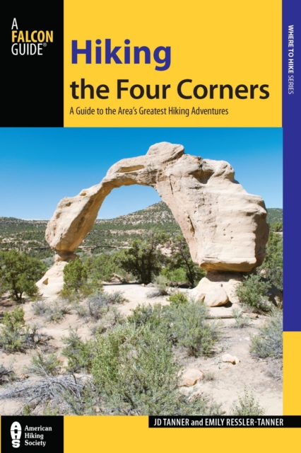 Hiking the Four Corners : A Guide to the Area's Greatest Hiking Adventures, EPUB eBook