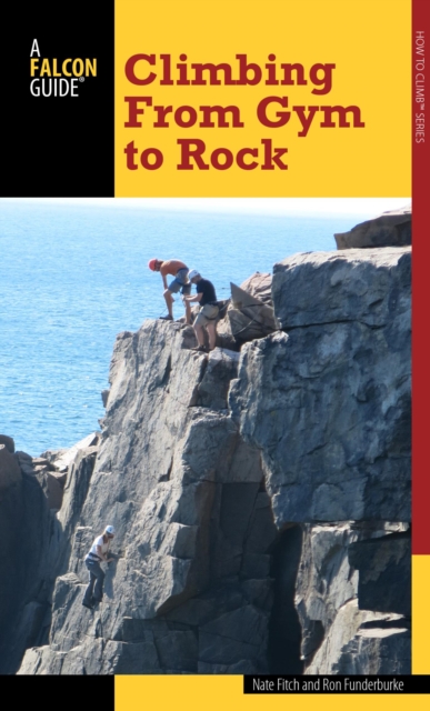 Climbing : From Gym to Rock, EPUB eBook