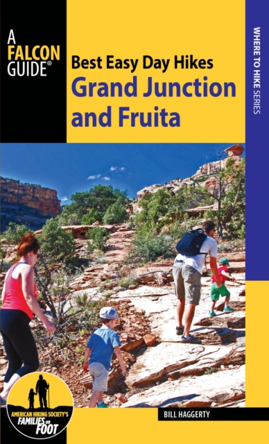 Best Easy Day Hikes : Grand Junction and Fruita, EPUB eBook