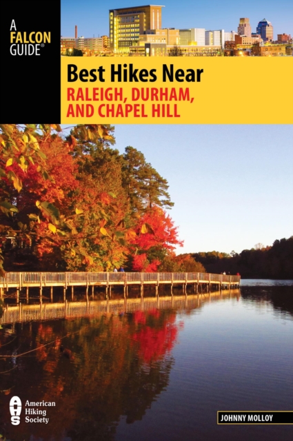 Best Hikes Near Raleigh, Durham, and Chapel Hill, EPUB eBook