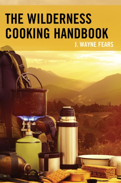 The Wilderness Cooking Handbook, EPUB eBook