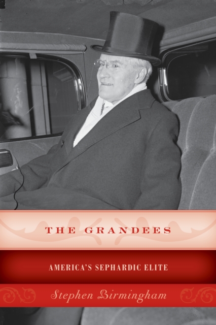 The Grandees : America's Sephardic Elite, Paperback / softback Book