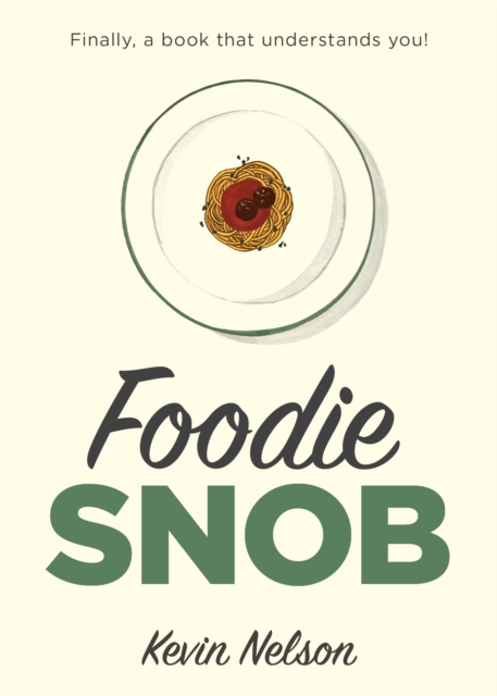 Foodie Snob, Hardback Book