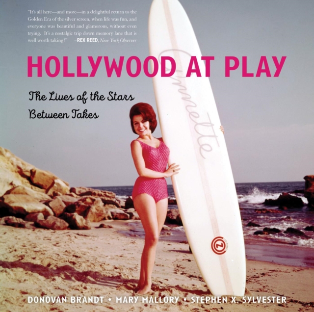 Hollywood at Play : The Lives of the Stars Between Takes, EPUB eBook