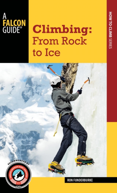 Climbing : From Rock to Ice, EPUB eBook