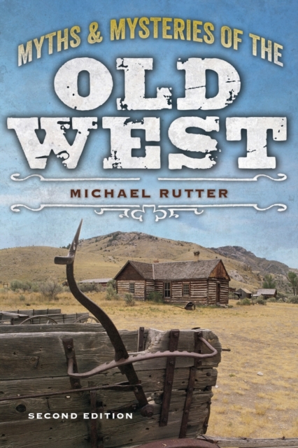 Myths and Mysteries of the Old West, Paperback / softback Book