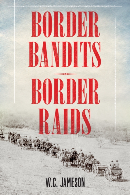 Border Bandits, Border Raids, Paperback / softback Book