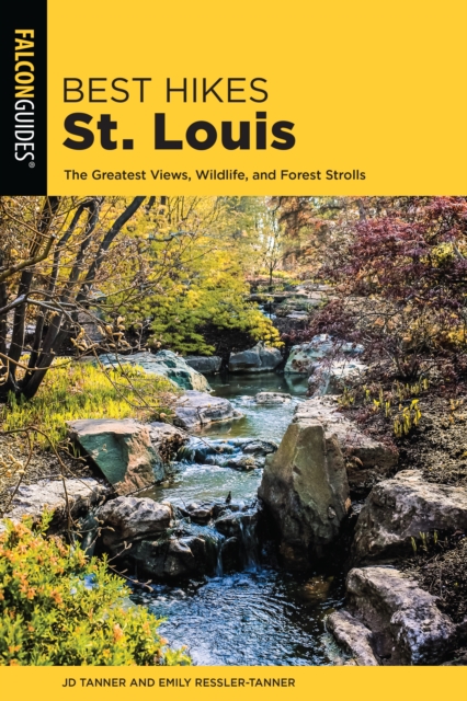 Best Hikes St. Louis : The Greatest Views, Wildlife, and Forest Strolls, Paperback / softback Book