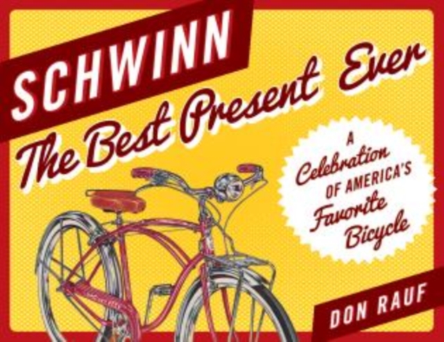 Schwinn : The Best Present Ever, Hardback Book