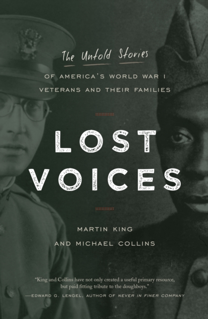 Lost Voices : The Untold Stories of America's World War I Veterans and Their Families, Hardback Book