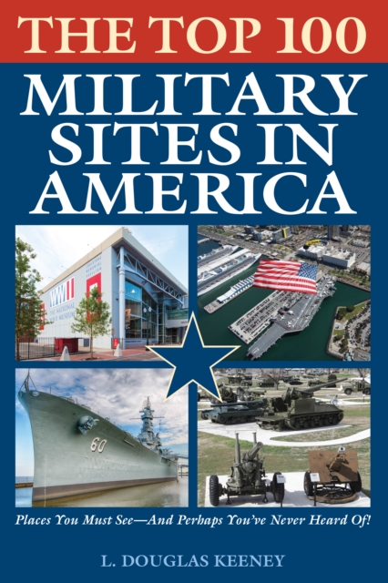 The Top 100 Military Sites in America, Paperback / softback Book