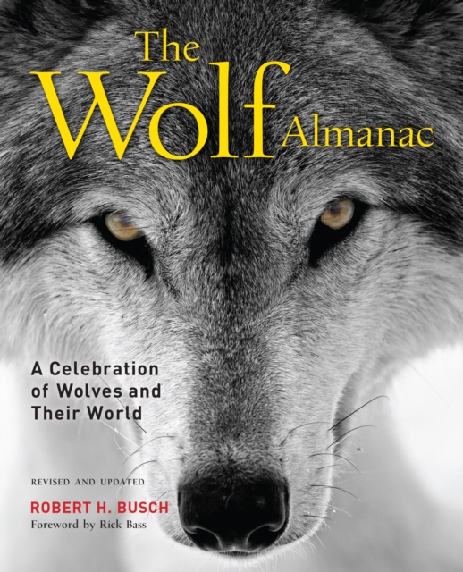 Wolf Almanac : A Celebration of Wolves and Their World, Paperback / softback Book