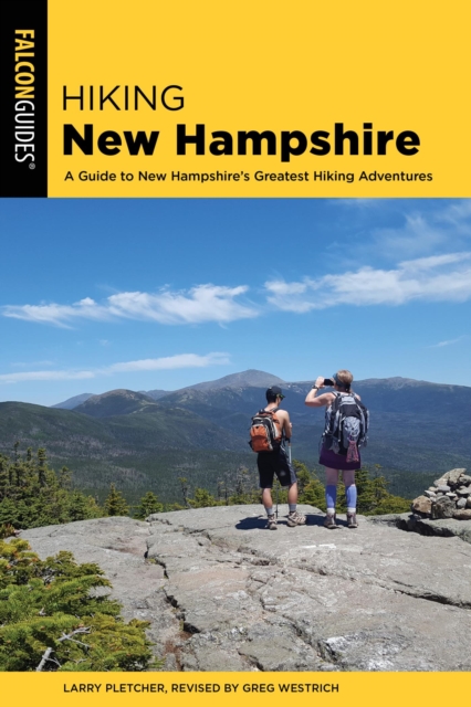 Hiking New Hampshire : A Guide to New Hampshire's Greatest Hiking Adventures, EPUB eBook