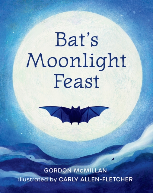 Bat's Moonlight Feast, Hardback Book