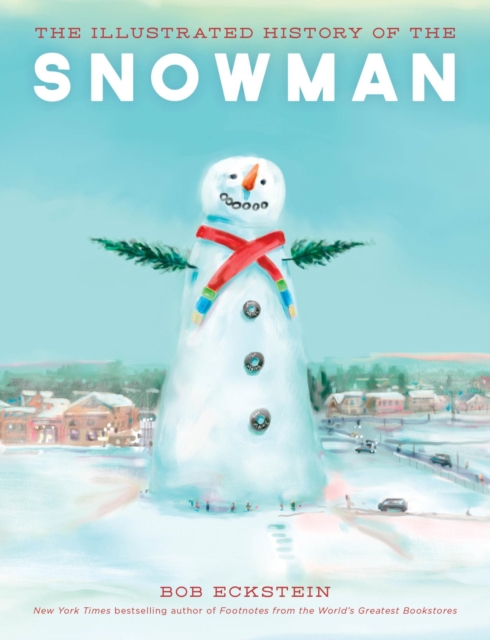 Illustrated History of the Snowman, EPUB eBook